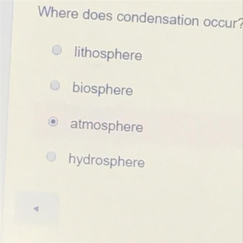 Where does condensation occur? Lithosphere Biosphere Atmosphere Hydrosphere I need-example-1