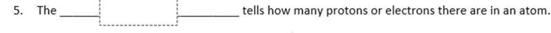 The what tells how many protons or electrons there are in an atom choices: A.atomic-example-1