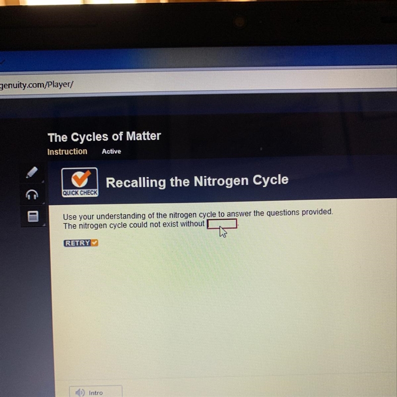 The nitrogen cycle cannot exist without ____ ?-example-1