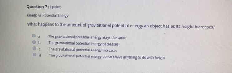 What happens to the amount of gravitational potential energy an object has as its-example-1