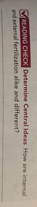 READING CHECK - Determine Central Ideas: How are internal and external fertilization-example-1