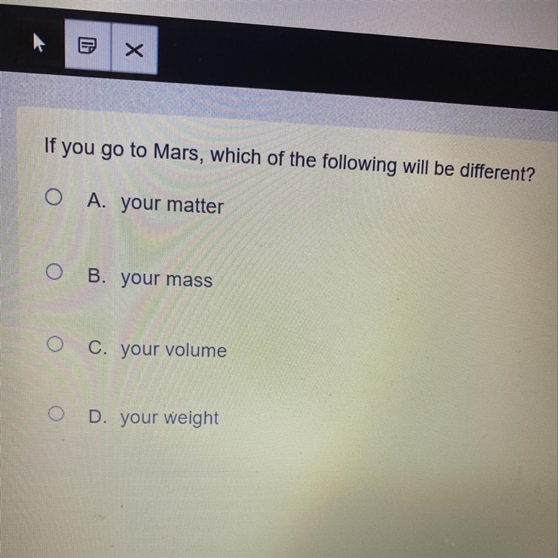 If you go to mars, which of the following will be different?-example-1