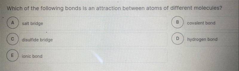 Which of the following bonds is an attraction between atoms of different molecules-example-1