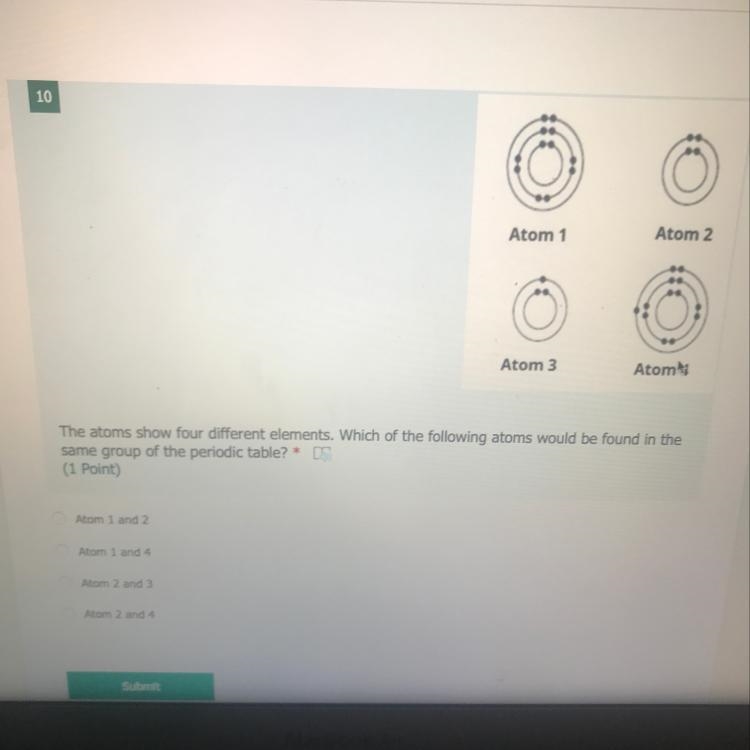 10 Atom 1 Atom 2 Atom 3 Atoms The atoms show four different elements. Which of the-example-1