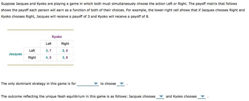 Suppose Jacques and Kyoko are playing a game in which both must simultaneously choose-example-1