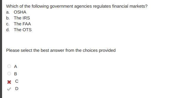 Which of the following government agencies regulates financial markets? a. OSHA b-example-1