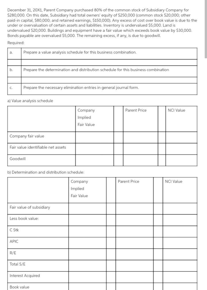 On January 1, 2013, Parent Company purchased 80% of the common stock of Subsidiary-example-1