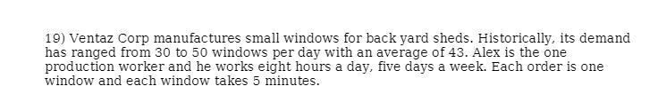 Ventaz Corp manufactures small windows for back yard sheds.​Historically, its demand-example-1