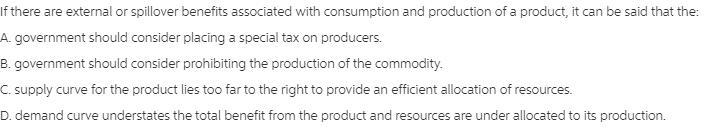 If there are external or spillover benefits associated with consumption and production-example-1