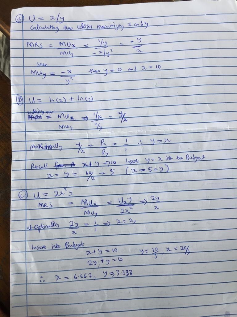 Assume a budget constraint is given by 10 = x + y For each of the following utility-example-1