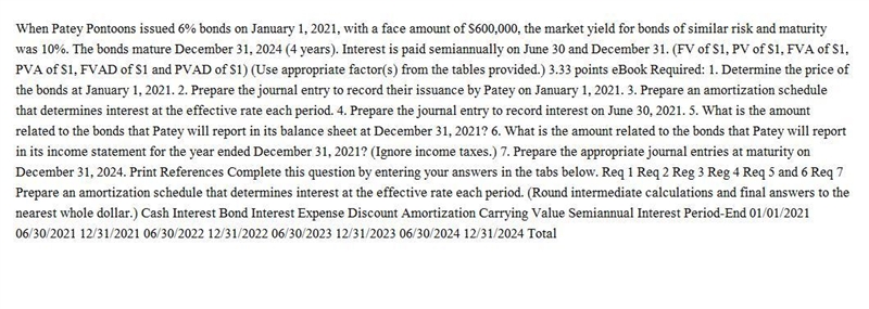 When Patey Pontoons issued 6% bonds on January 1, 2018, with a face amount of $600,000, the-example-1