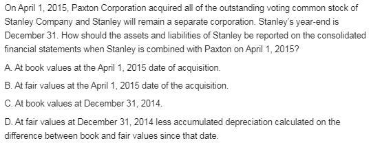 How should the assets and liabilities of Stanley be reported on the consolidated financial-example-1