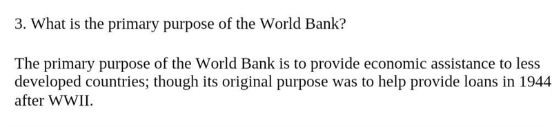 The primary purpose of the World Bank is to maintain an orderly system of world trade-example-1