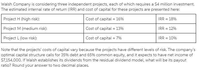 Walsh Company is considering three independent projects, each of which requires a-example-1