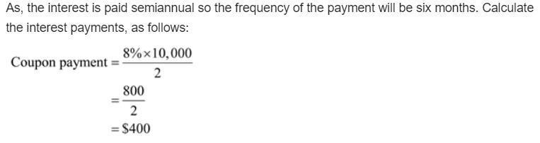 A corporate bond has a face value of $10,000, a bond interest rate of 8% per year-example-2