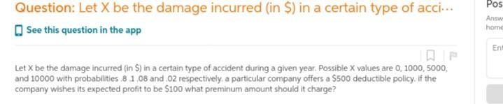 Let be the damage incurred (in $) in a certain type of accident during a given year-example-1