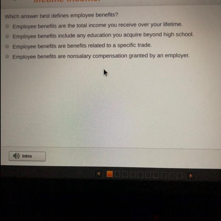 Which answer best defines employee benefits? Employee benefits are the total income-example-1