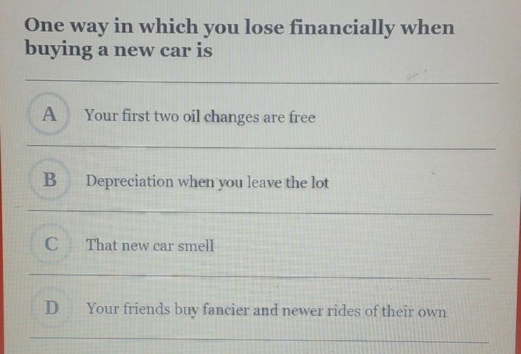 One way in which you lose financially when buying a new car is​-example-1