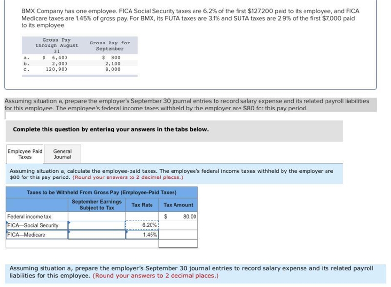 BMX Company has one employee. FICA Social Security taxes are 6.2% of the first $127,200 paid-example-1