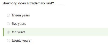 How long does a trademark last? _____ five years fifteen years twenty years ten years-example-1