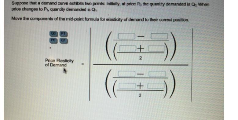 Suppose that a demand curve exhibits two points. Initially, at price P 0 , the quantity-example-1