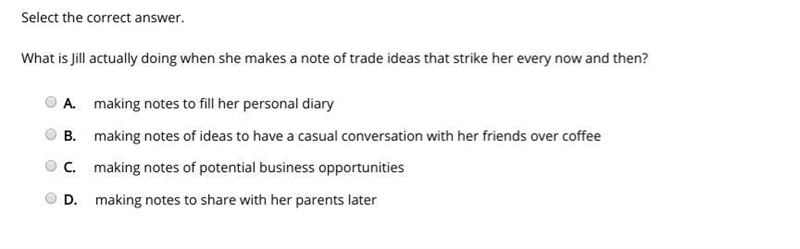 Select the correct answer. What is Jill actually doing when she makes a note of trade-example-1