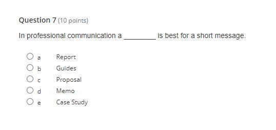 In professional communication a ________ is best for a short message.-example-1