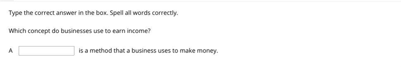 Type the correct answer in the box. Spell all words correctly. Which concept do businesses-example-1