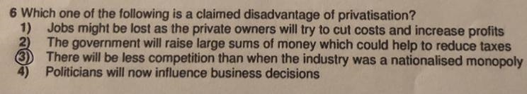 Which one of the following is a claimed disadvantage of privatisation?-example-1