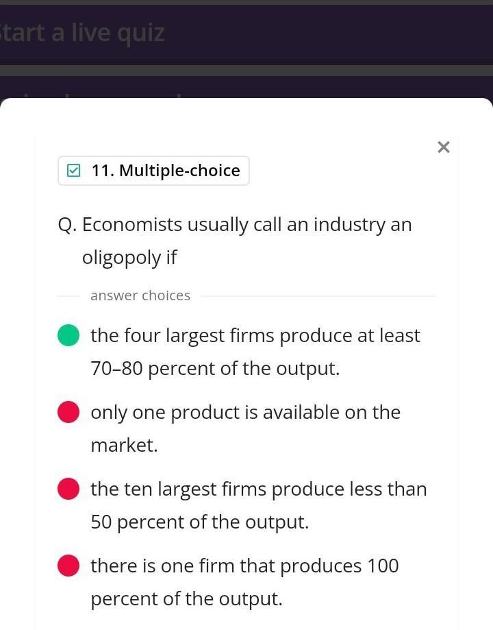 Economists usually call an industry an oligopoly if A.there is one firm that produces-example-1