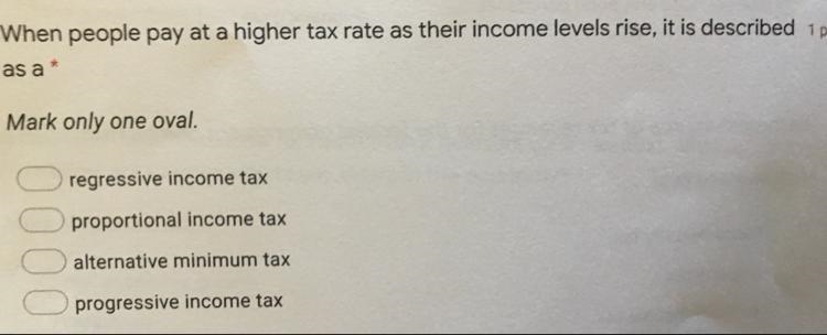 When people pay at a higher tax rate as their income levels rise, it is described-example-1