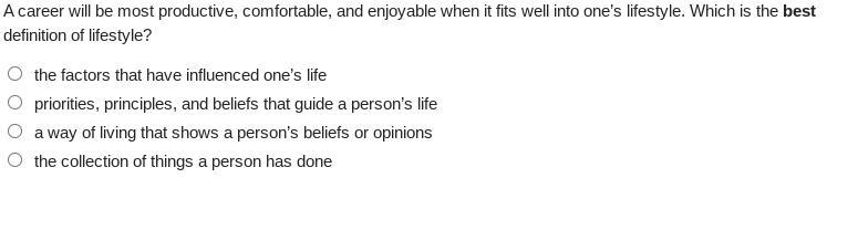 A career will be most productive, comfortable, and enjoyable when it fits well into-example-1