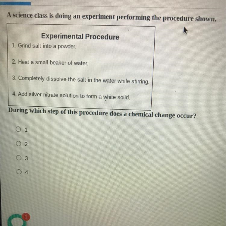 During which step of this procedure does a chemical change occur? A. 1 B. 2 C. 3 D-example-1