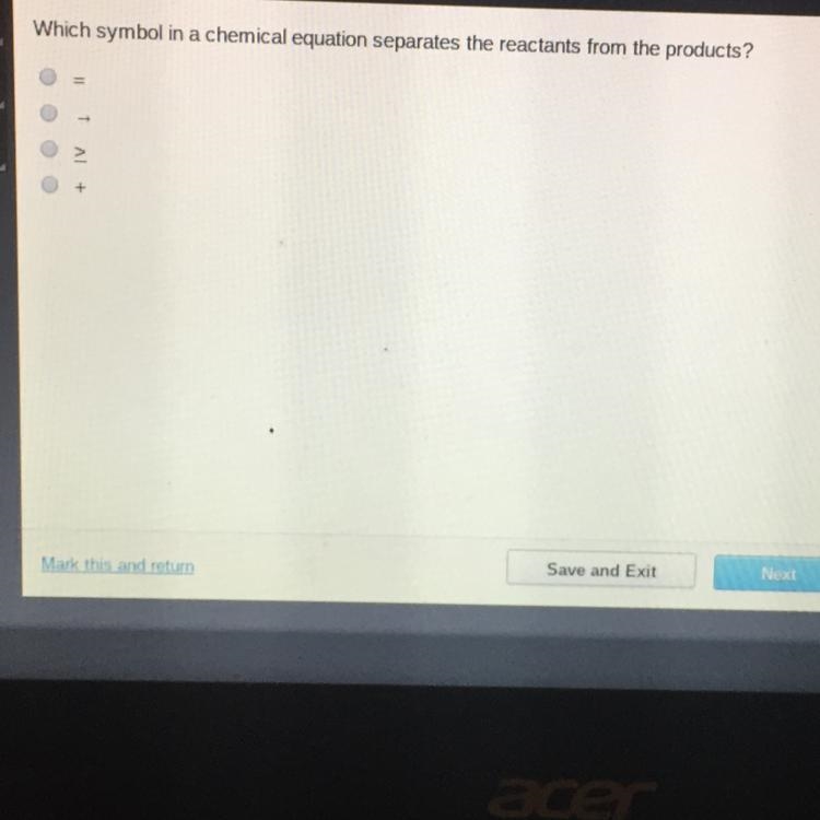 Which symbol in a chemical equation separates the reactants from the products? A.= B-example-1