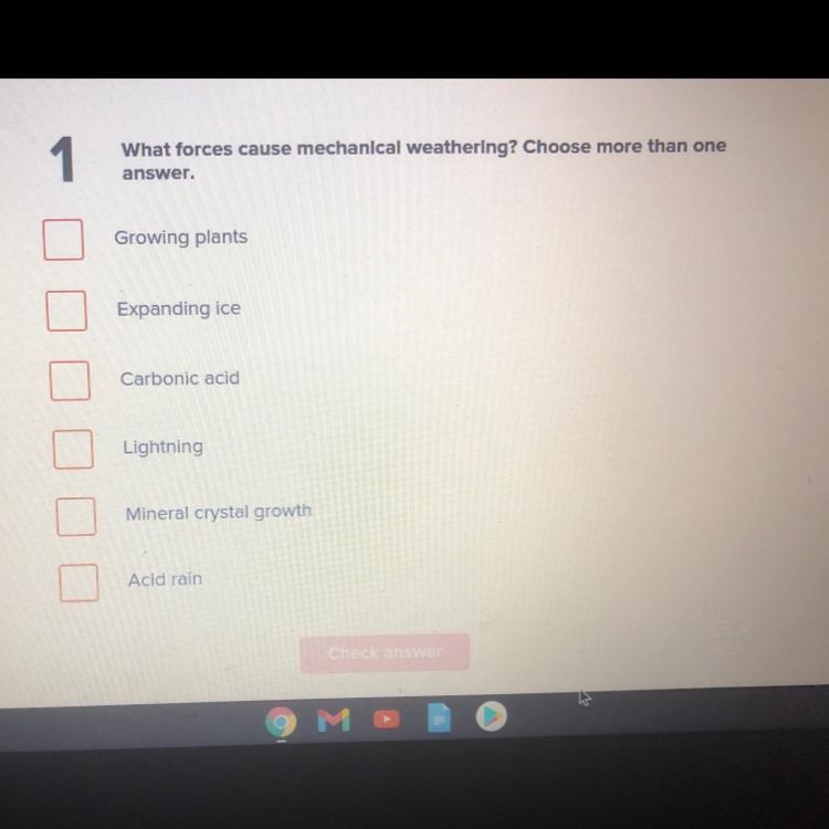 What forces cause mechanical weathering? Choose more than one answer.-example-1