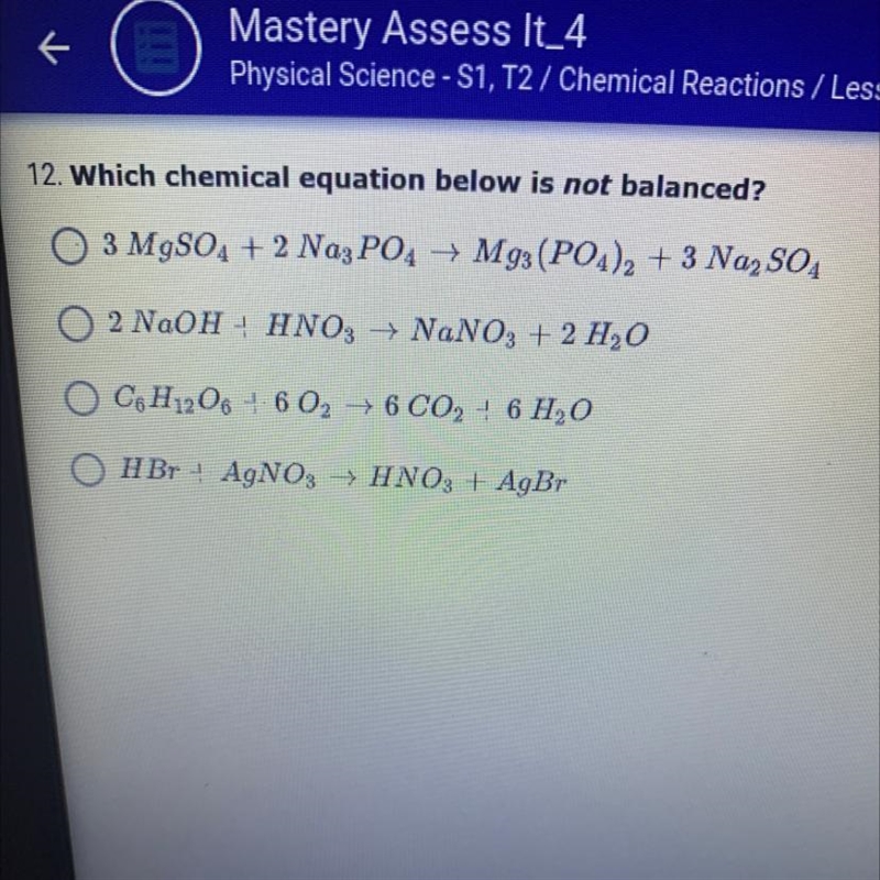 Which chemical equation below is not balanced? - 3 MgSO4 + 2 Nag PO4 → Mgs (PO4),+3 Na-example-1