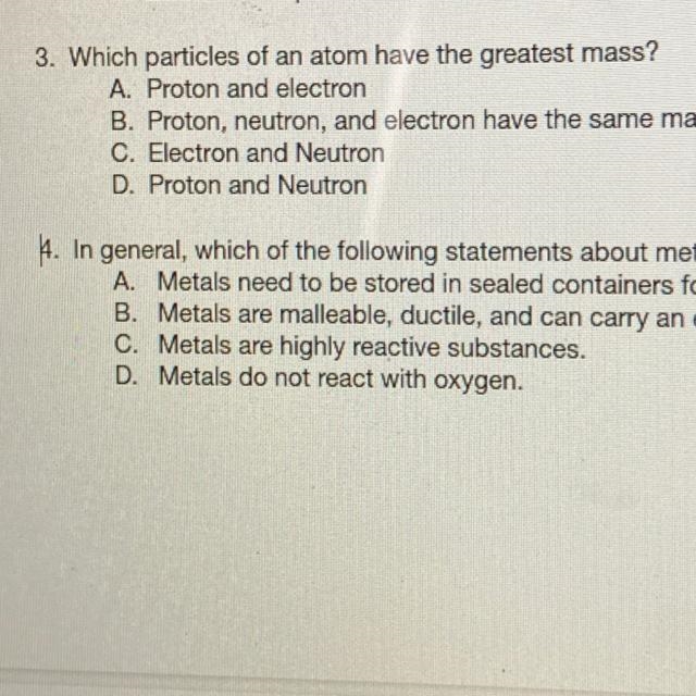 3. Which particles of an atom have the greatest mass? A. Proton and electron B. Proton-example-1