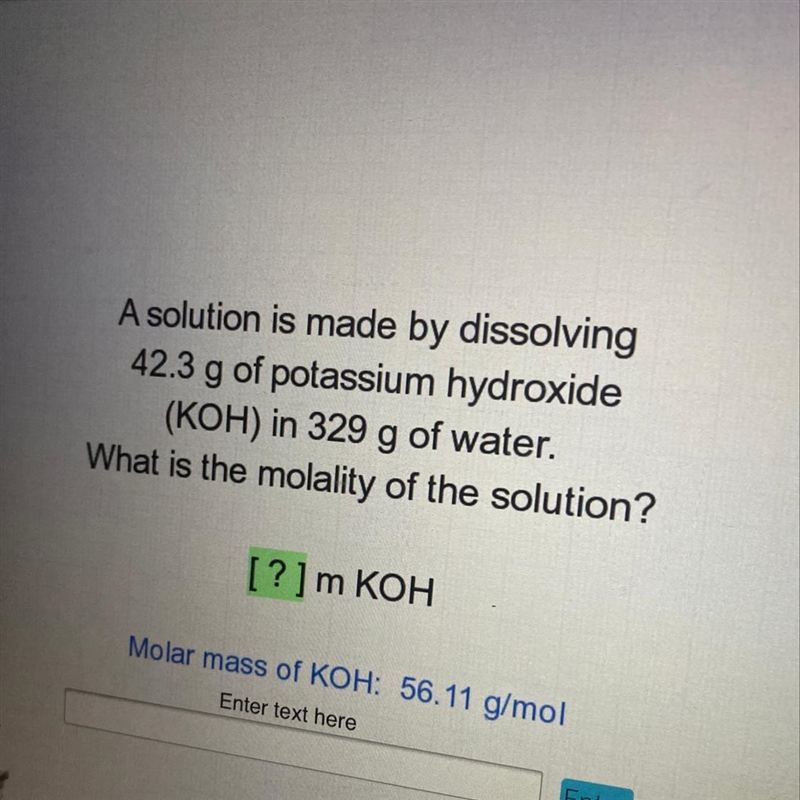 A solution is made by dissolving 42.3 g of potassium hydroxide (KOH) in 329 g of water-example-1