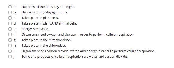 50 POINTS! Which SIX statements are correct about CELLULAR RESPIRATION?-example-1