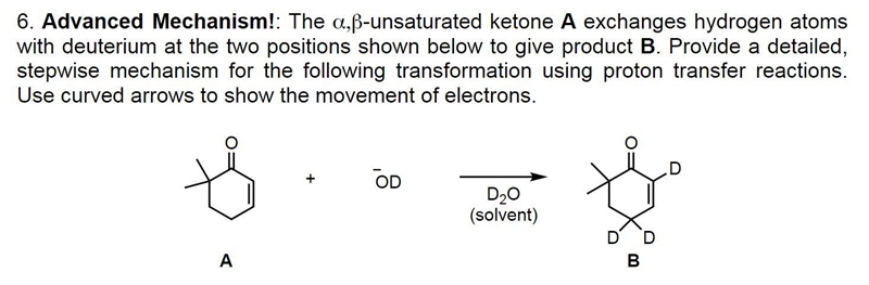 The q,ß-unsaturated ketone A exchanges hydrogen atoms with deuterium at the two positions-example-1