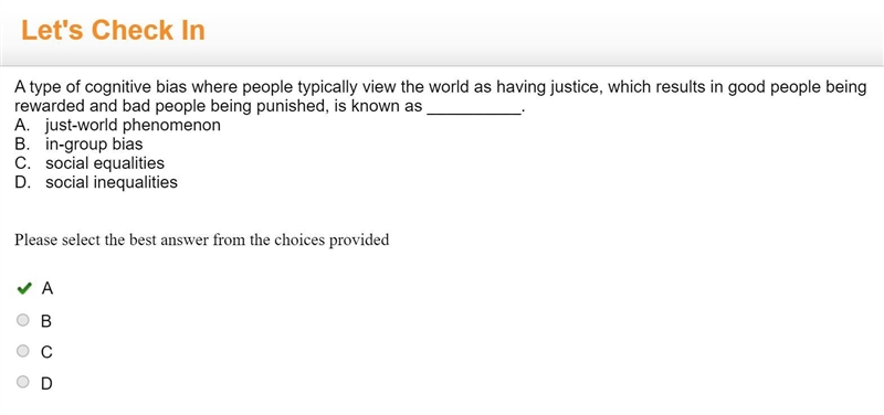 A type of cognitive bias where people typically view the world as having justice, which-example-1