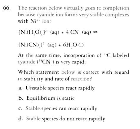 The reaction below virtually goes to completion because cyanide ion forms very stable-example-1