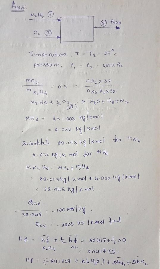 In a test of rocket propellant performance, liquid hydrazine (N2H4) at 100 kPa,25 C-example-1