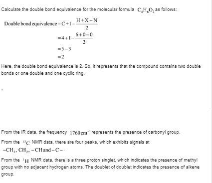 A compound (C4H6O2) has a strong band in the infrared at 1760 cm^-1. Its 13C NMR spectrum-example-1
