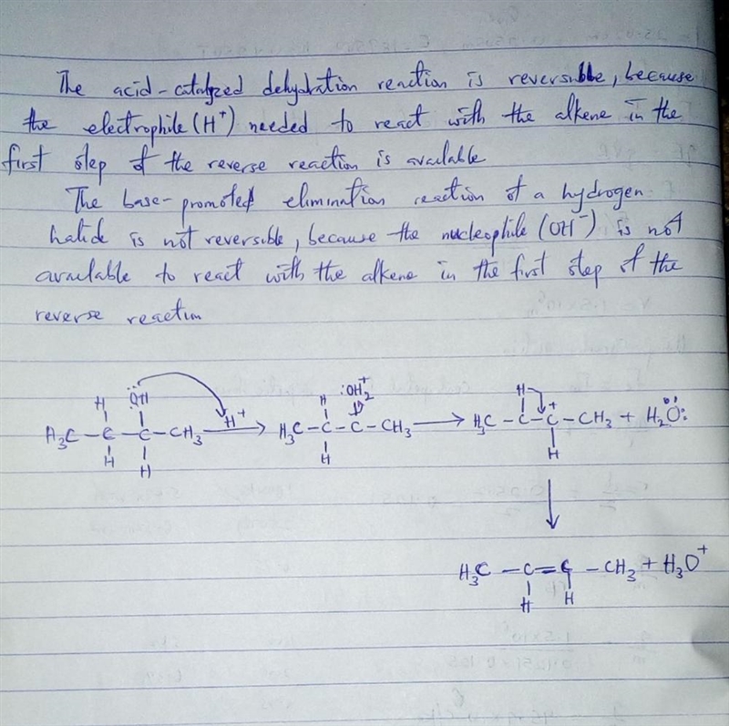 Explain why the acid-catalyzed dehydration of an alcohol is a reversible reaction-example-1