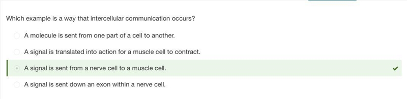 Which Example is a way that intercellular communication occurs A. A molecule is sent-example-1