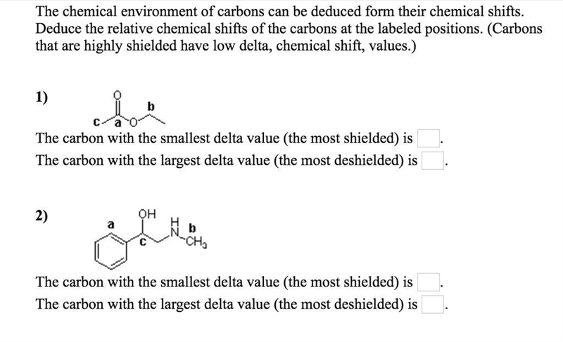 The chemical environment of carbons can be deduced form their chemical shifts. Deduce-example-1