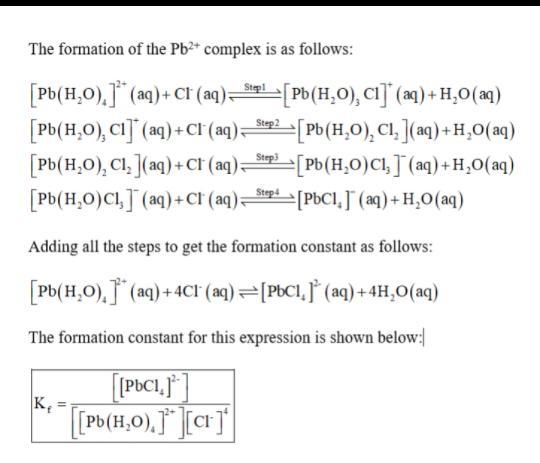 In aqueous solution the Pb 2 ion forms a complex with four chloride anions. Write-example-1