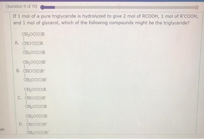 If 1 mol of a pure triglyceride is hydrolyzed to give 2 mol of RCOOH, 1 mol of R'COOH-example-1