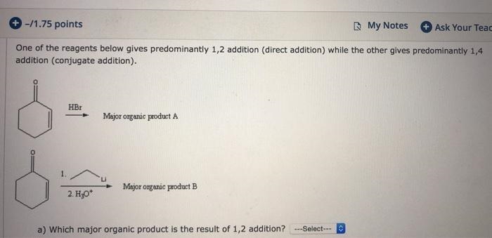 One of the reagents below gives predominantly 1,2 addition (direct addition) while-example-1